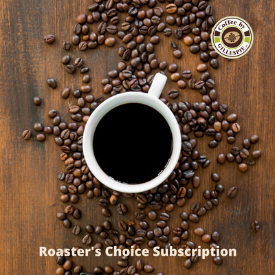 Roaster's Choice Single Origin Weekly Subscription